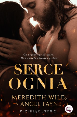 Serce ognia. Przeklęci (Tom 2) - Meredith Wild, Angel Payne [KSIĄŻKA]