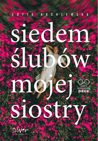 Siedem ślubów mojej siostry - Edyta Kochlewska [KSIĄŻKA]