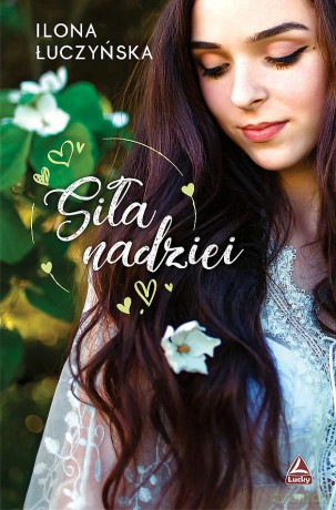 Siła nadziei - Ilona Łuczyńska [KSIĄŻKA]