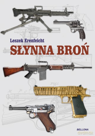 Słynna broń - Leszek Erenfeicht [KSIĄŻKA]