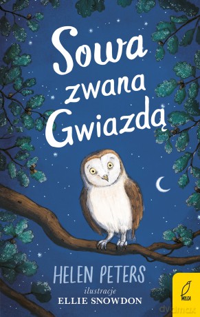 Sowa zwana Gwiazdą. Dębowa farma - Helen Peters [KSIĄŻKA]