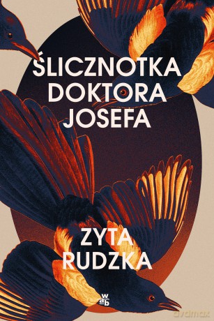 Ślicznotka doktora Josefa - Zyta Rudzka [KSIĄŻKA]