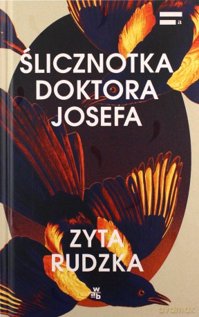 Ślicznotka doktora Josefa - Zyta Rudzka [KSIĄŻKA]