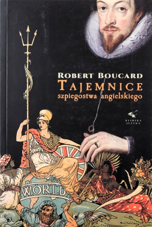 Tajemnice szpiegostwa angielskiego - Robert Boucard [KSIĄŻKA]