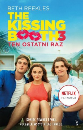Ten ostatni raz. The Kissing Booth - Beth Reekles [KSIĄŻKA]