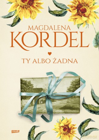 Ty albo żadna - Magdalena Kordel [KSIĄŻKA]