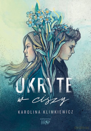 Ukryte w ciszy - Karolina Klimkiewicz [KSIĄŻKA]