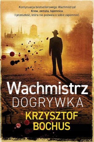 Wachmistrz. Dogrywka - Krzysztof Bochus [KSIĄŻKA]
