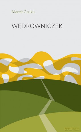 Wędrowniczek - Marek Czuku [KSIĄŻKA]