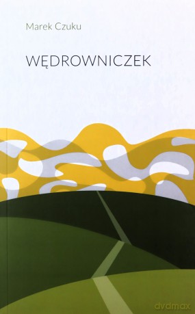 Wędrowniczek - Marek Czuku [KSIĄŻKA]