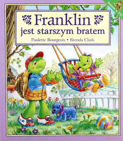 Franklin Jest Starszym Bratem - Paulette Bourgeois, Brenda Clark [KSIĄŻKA]