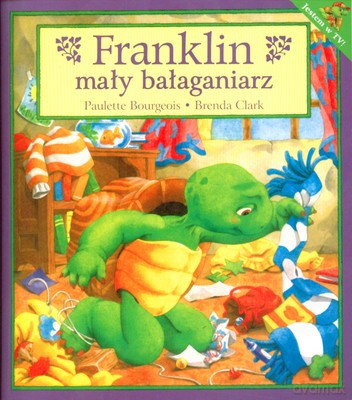Franklin Mały Bałaganiarz - Paulette Bourgeois, Brenda Clark [KSIĄŻKA]
