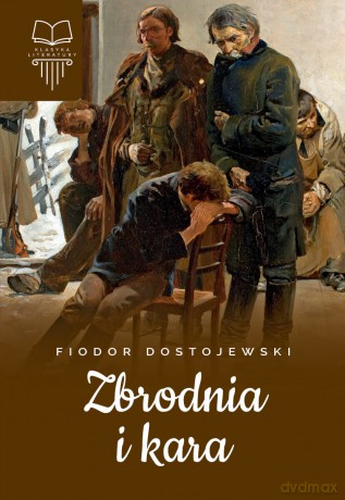 Zbrodnia i kara - Fiodor Dostojewski [KSIĄŻKA]