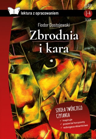 Zbrodnia i kara. Lektura z opracowaniem - Fiodor Dostojewski [KSIĄŻKA]