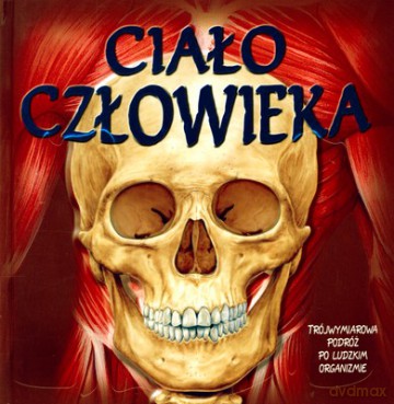 Ciało Człowieka (twarda) [KSIĄŻKA]