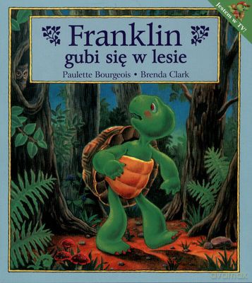 Franklin Gubi Się W Lesie - Paulette Bourgeois, Brenda Clark [KSIĄŻKA]