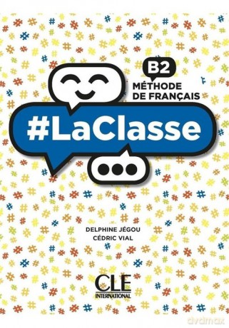 #LaClasse B2 Methode de francais Podręcznik do nauki języka francuskiego - Delphine Jegou, Cedric Vial [KSIĄŻKA]