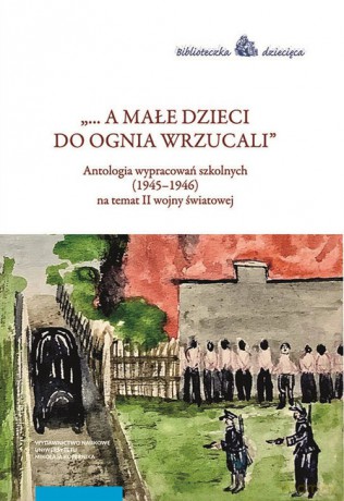 A małe dzieci do ognia wrzucali [KSIĄŻKA]