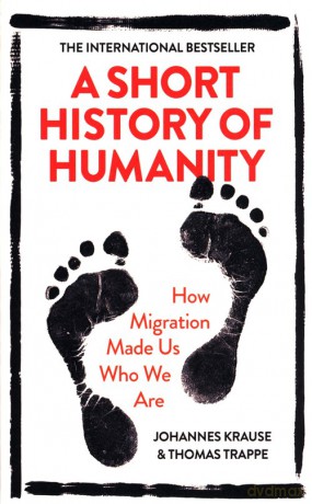 A Short History of Humanity - Johannes Krause, Thomas Trappe [KSIĄŻKA]