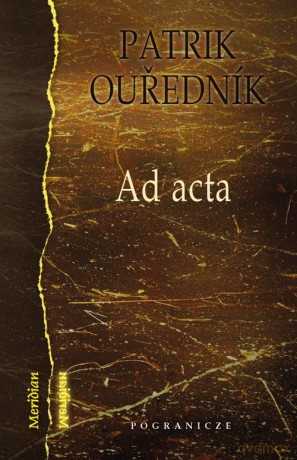 Ad acta - Patrik Ourednik [KSIĄŻKA]