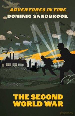 Adventures in Time The Second World War - Dominic Sandbrook [KSIĄŻKA]