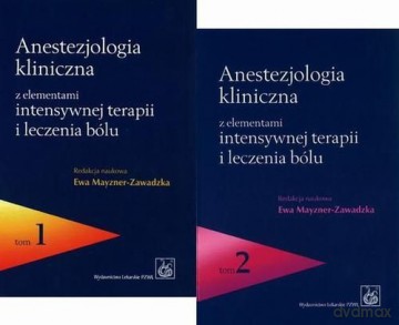 Anestezjologia kliniczna z elementami intensywnej terapii i leczenia bólu (Tom 1-2) [KSIĄŻKA]