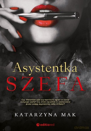 Asystentka szefa - Katarzyna Mak [KSIĄŻKA]