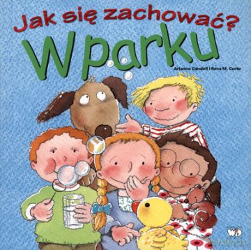 Jak Się Zachować W Parku - Arianna Candell, Rosa M.Curto [KSIĄŻKA]