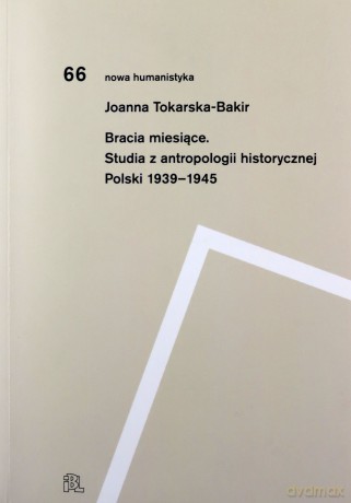 Bracia miesiące - Joanna Tokarska-Bakir [KSIĄŻKA]