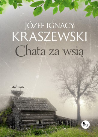 Chata za wsią - Józef Ignacy Kraszewski [KSIĄŻKA]