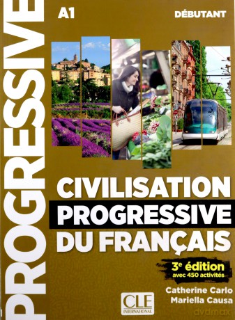 Civilisation progressive du francais Debutant A1 Podręcznik do nauki cywilizacji Francji - Catherine Carlo, Mariella Causa [KSIĄŻKA]