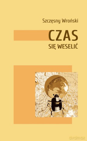 Czas się weselić - Szczęsny Wroński [KSIĄŻKA]