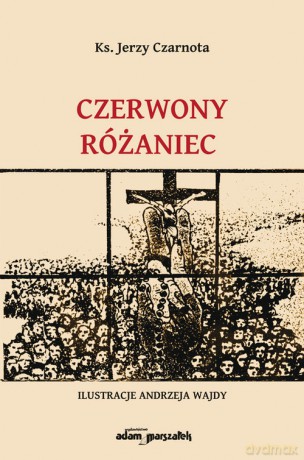 Czerwony różaniec - Jerzy Czarnota [KSIĄŻKA]