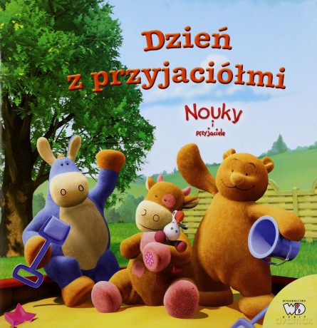Nouky I Przyjaciele Dzień Z Przyjaciółmi [KSIĄŻKA]