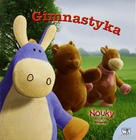 Nouky I Przyjaciele Gimnastyka [KSIĄŻKA]