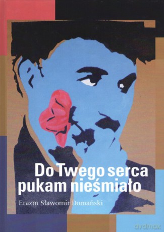 Do twego serca pukam nieśmiało - Erazm Sławomir Domański [KSIĄŻKA]