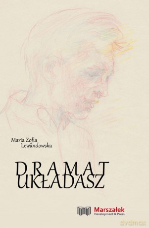 Dramat układasz - Maria Zofia Lewandowska [KSIĄŻKA]