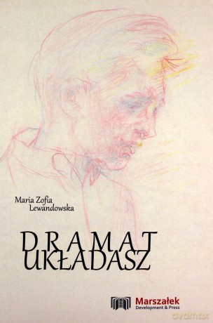 Dramat układasz - Maria Zofia Lewandowska [KSIĄŻKA]