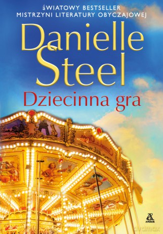 Dziecinna gra - Danielle Steel [KSIĄŻKA]
