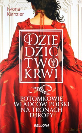 Dziedzictwo krwi - Iwona Kienzler [KSIĄŻKA]