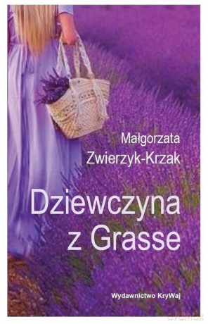 Dziewczyna z Grasse - Małgorzata Zwierzyk-Krzak [KSIĄŻKA]