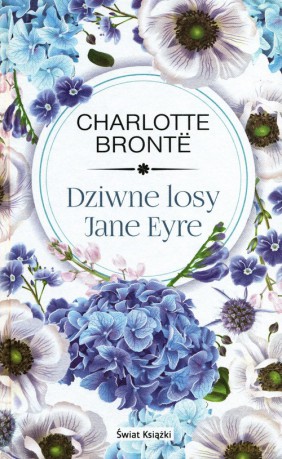 Dziwne losy Jane Eyre - Charlotte Bronte [KSIĄŻKA]
