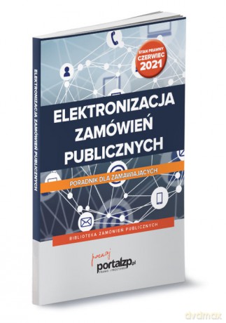 Elektronizacja zamówień publicznych - Katarzyna Bełdowska, Andrzela Gawrońska-Baran [KSIĄŻKA]