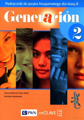 Generacion 2 Podręcznik - Martin de Santa Olalla Aurora, Dominika Ujazdowska [KSIĄŻKA]