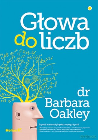 Głowa do liczb - Barbara Oakley [KSIĄŻKA]