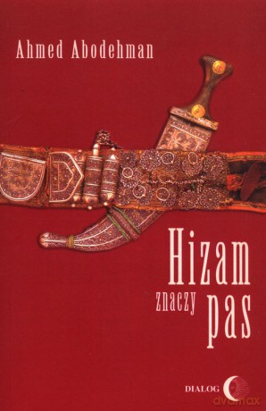 Hizam znaczy pas - Ahmed Abodehman [KSIĄŻKA]