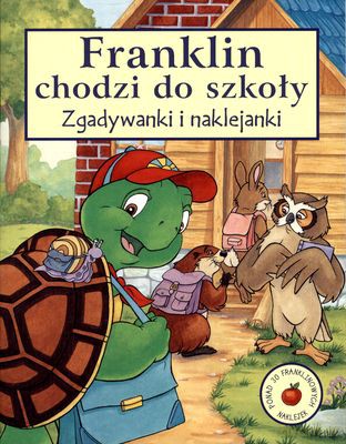 Franklin Chodzi Do Szkoły Zgadywanki I Naklejanki [KSIĄŻKA]