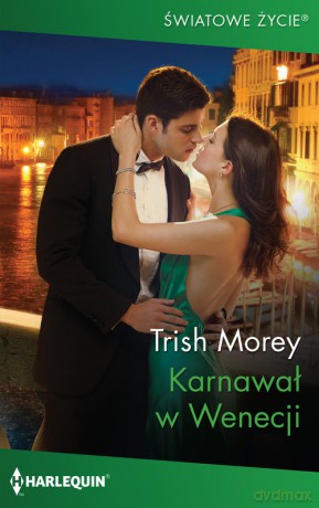 Karnawał w Wenecji - Trish Morey [KSIĄŻKA]