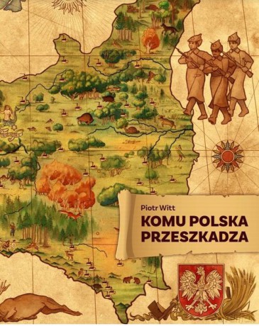 Komu Polska przeszkadza - Piotr Witt [KSIĄŻKA]