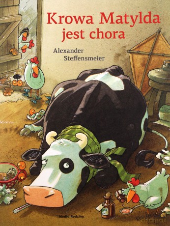 Krowa Matylda jest chora - Alexander Steffensmeier [KSIĄŻKA]
